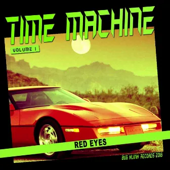 Time Machine Volume 1 by Red Eyes