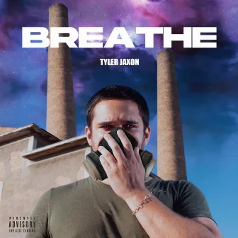 Breathe by Tyler Jaxon