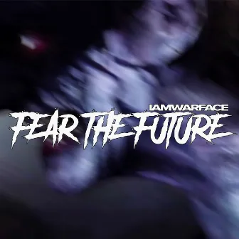 Fear the Future 2023 by Iamwarface