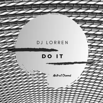 Do It by DJ Lorren