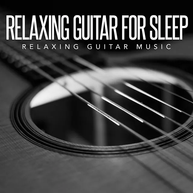 Relaxing Guitar for Sleep