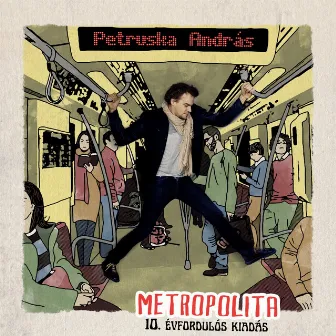 Metropolita (10. évfordulós kiadás) by Petruska