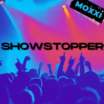 Showstopper by Moxxi