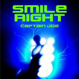 Smile Right by Captain Joz