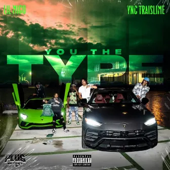 YOU THE TYPE by YNC TraiSlime