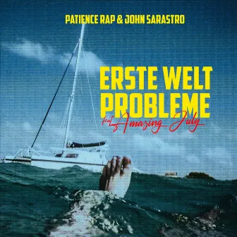 Erste Welt Probleme by Amazing July