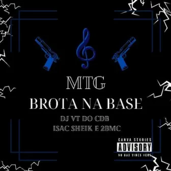 BROTA NA BASE by 2B MC