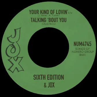 Your Kind of Lovin' b/w Talking 'Bout You by Jox