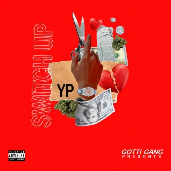 Switch Up by YP GottiGang