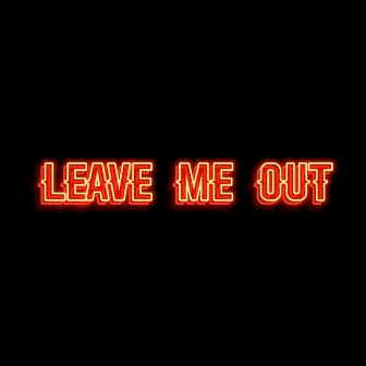 Leave Me Out by Michael