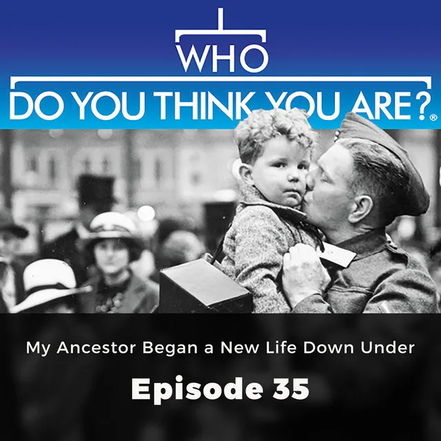 My Ancestor Began a New Life Down Under (Who Do You Think You Are?, Episode 35)