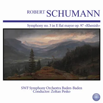 Schumann: Symphony No. 3 in E Flat Mayor, Op. 97 