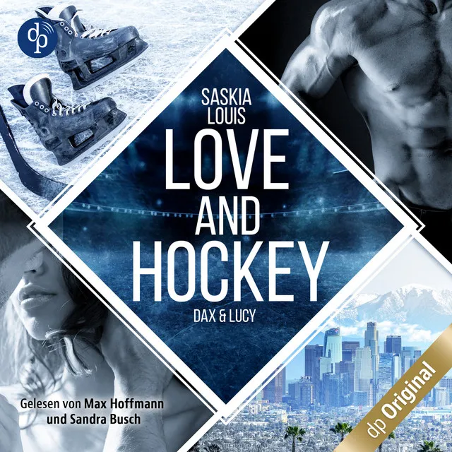 Teil 1 - Love and Hockey - Dax & Lucy - L.A. Hawks Eishockey, Band 1