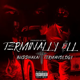 Terminally Ill by Buddhakai