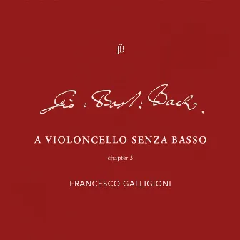 Bach: Cello Suite No. 6, Vol. 3 by Francesco Galligioni