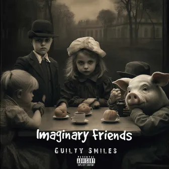 Imaginary Friends by Guilty Smiles