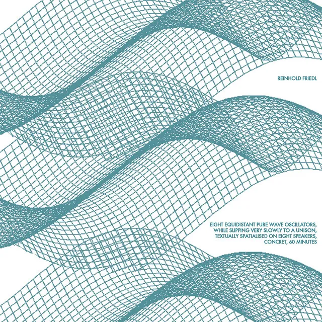 Eight Equidistant Pure Wave Oscillators, While Slipping Very Slowly to a Unison, Textually Spatialised on Eight Speakers