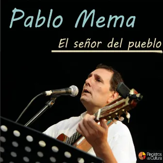 El Señor del Pueblo by Pablo Mema