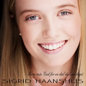 Herre min Gud for en dal du har skapt by Sigrid Haanshus