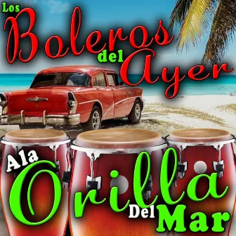 A la Orilla del Amor by Los Boleros Del Ayer