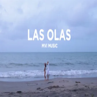 Las Olas by MVI MUSIC