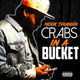 Crabs in a Bucket by MOOK THUGGIN