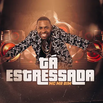 Tá Estressada by MC Mr Bim