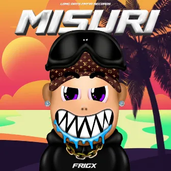 MISURI by FRIGX