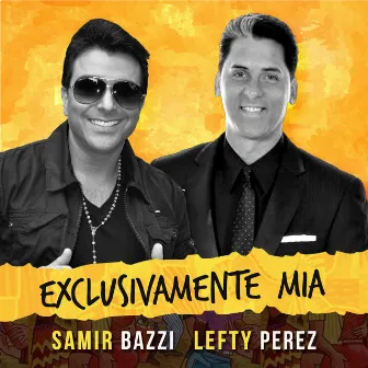 Exclusivamente Mía by Lefty Perez