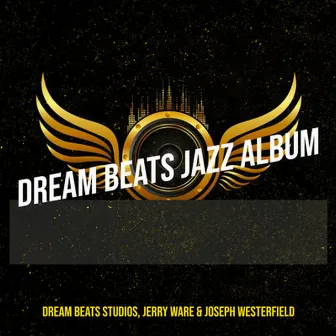 Dream Beats Jazz Album by Dream Beats Studios