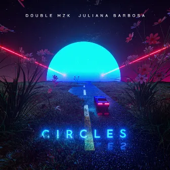 Circles (Extended Mix) by Juliana Barbosa