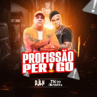 Profissão Perigo by DJ LH