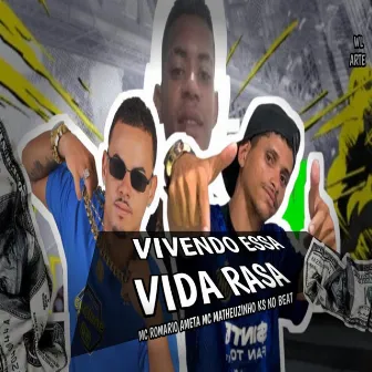 Vivendo Essa Vida Rasa by Mc Romário Ameta