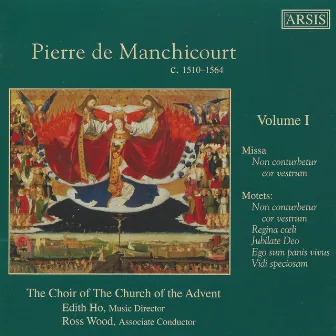 Manchicourt: Choral Music, Vol. 1 by Edith Ho