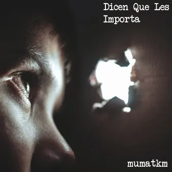 Dicen Que Les Importa by mumatkm