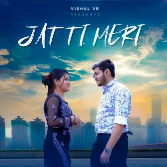 Jatti Meri by Vishal VB