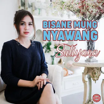 Bisane Mung Nyawang by Suliyana