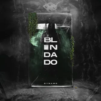 Blindado by Dynamo