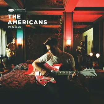 I'll Be Yours by The Americans