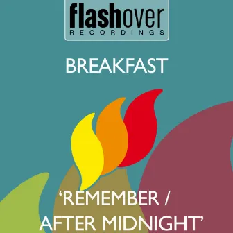 Remember / After Midnight by Breakfast