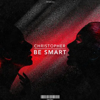 Be Smart by Dj Christopher