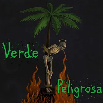 Verde Peligrosa by MAICC