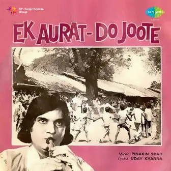 Ek Aurat - Do Joote (Original Motion Picture Soundtrack) by Pinakin Shah