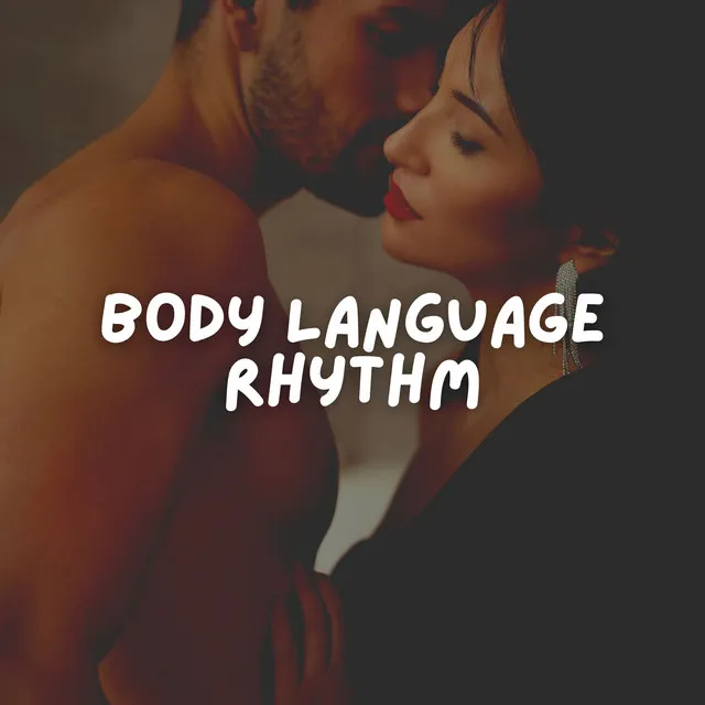 Body Language Rhythm