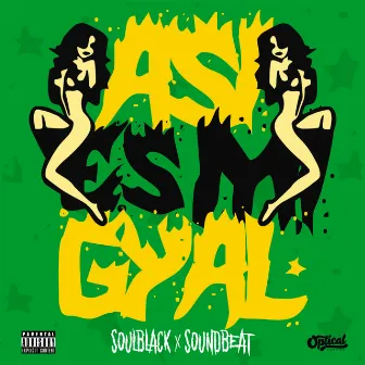 Asi Es Mi Gyal by SoulBlack