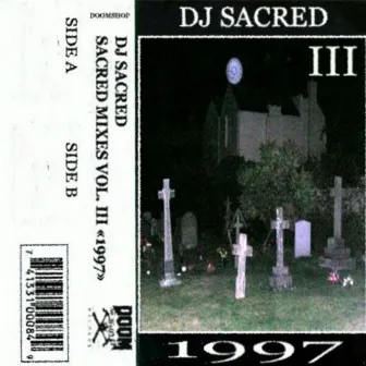 Sacred Mixes Vol. III 1997 by DJ Sacred