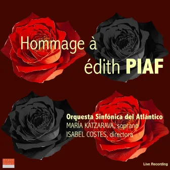 Hommage à Edith Piaf by Maria Katzarava