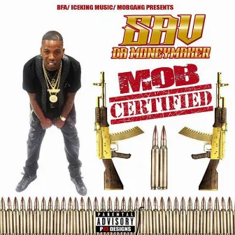 Mob Certified 2 by Sav Da Moneymaker