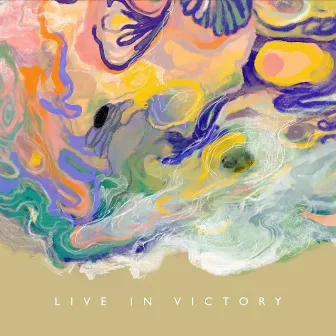 Live in Victory by Austin Chamberlin