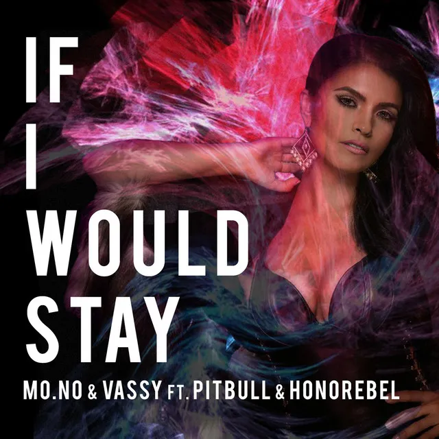 If I Would Stay (feat. Pitbull & Honorebel) [Davis Redfield Extended Mix]